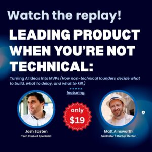 How to Lead Product When You're Not Technical: From AI Idea to MVP