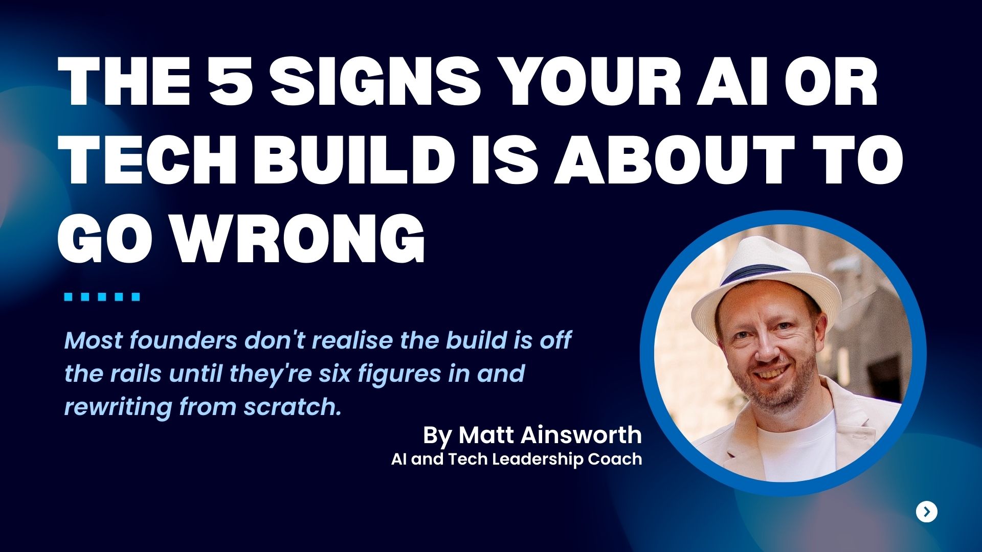 The 5 Signs Your AI or Tech Build Is About to Go Wrong